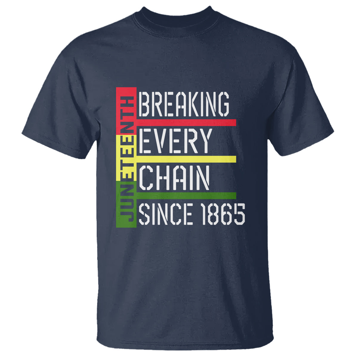 juneteenth-breaking-every-chain-t-shirt-since-1867