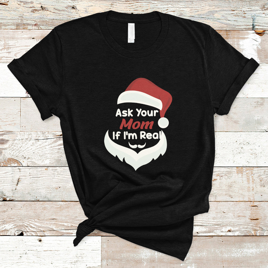 ask-your-mom-if-im-real-santa-funny-christmas-t-shirt