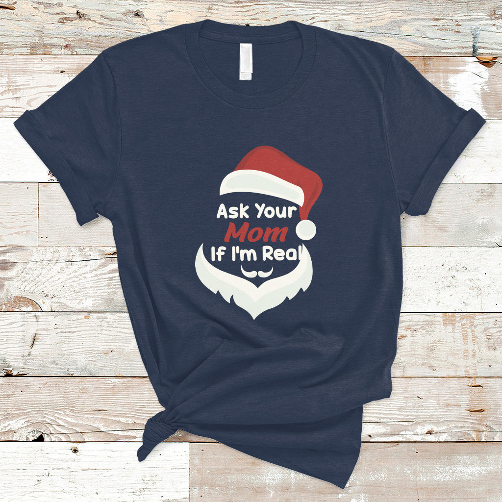 ask-your-mom-if-im-real-santa-funny-christmas-t-shirt