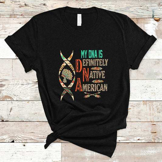 my-dna-is-definitely-native-american-t-shirt-ts01