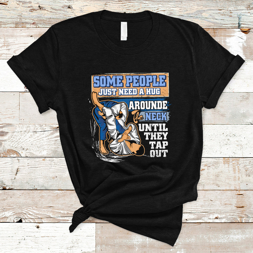 some-people-just-need-a-hug-brazilian-jiu-jitsu-mma-bjj-t-shirt-ts01-1