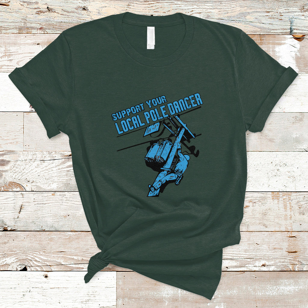 support-your-local-pole-dancer-lineman-t-shirt-ts01-1