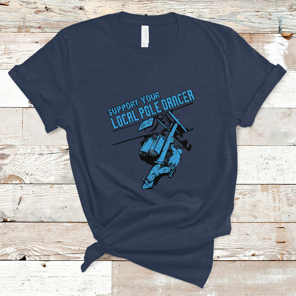 support-your-local-pole-dancer-lineman-t-shirt-ts01-1