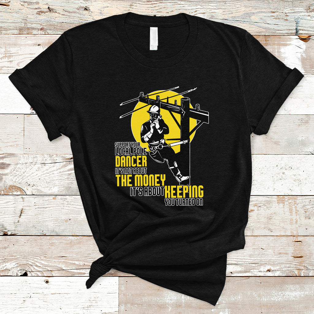 support-your-pole-dancer-utility-electric-lineman-t-shirt-ts01-1