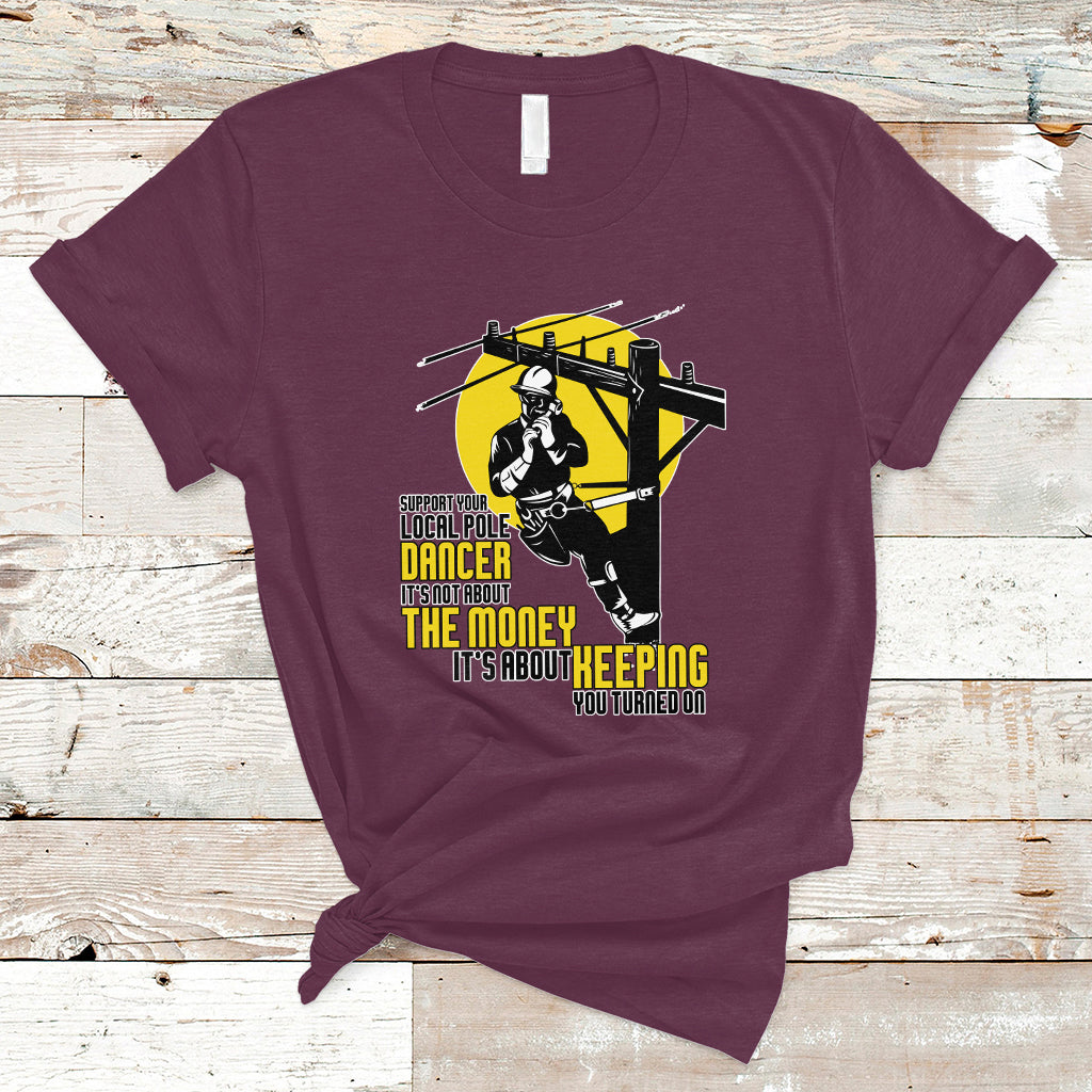 support-your-pole-dancer-utility-electric-lineman-t-shirt-ts01-1