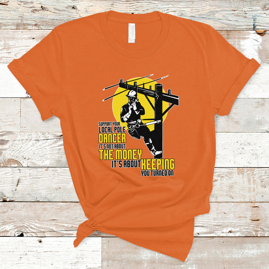 support-your-pole-dancer-utility-electric-lineman-t-shirt-ts01-1