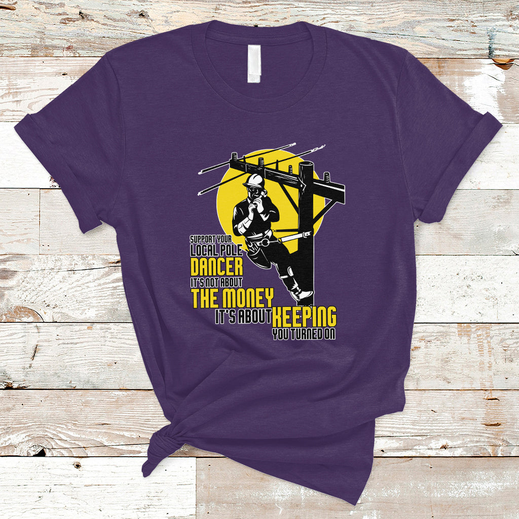 support-your-pole-dancer-utility-electric-lineman-t-shirt-ts01-1