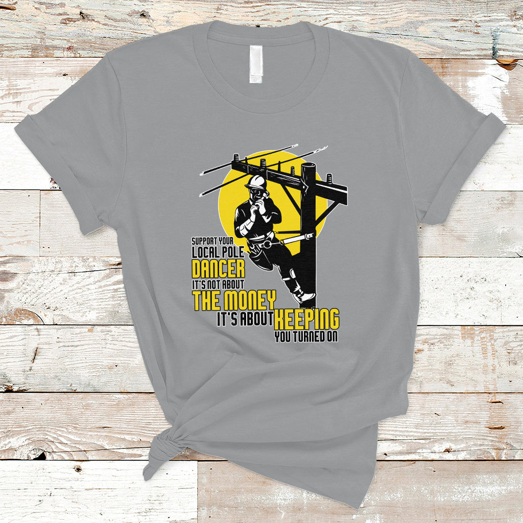 support-your-pole-dancer-utility-electric-lineman-t-shirt-ts01-1
