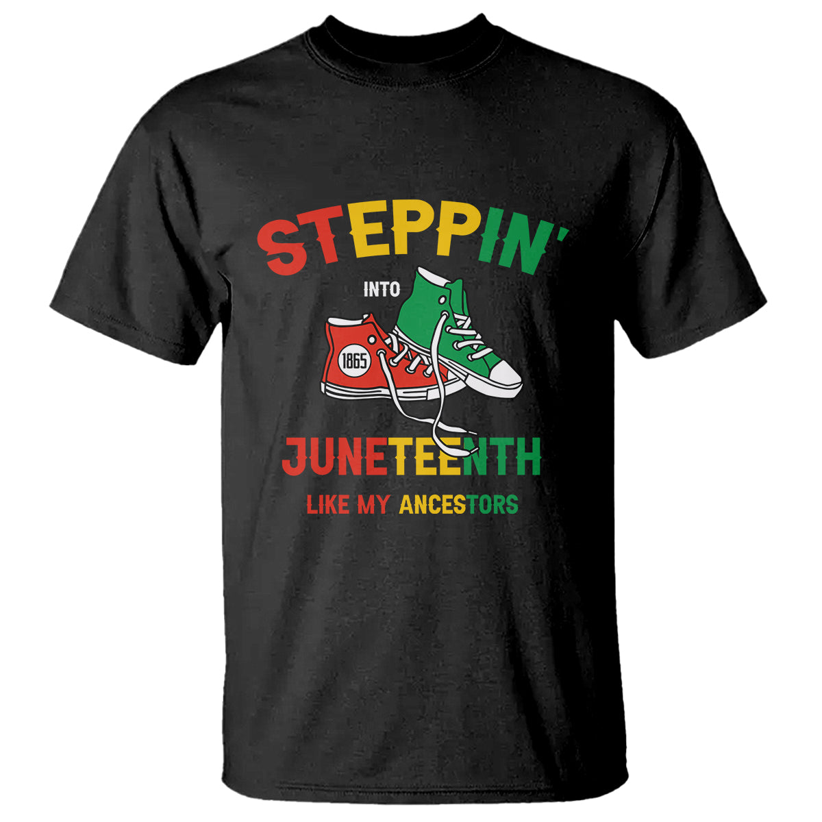 stepping-into-juneteenth-t-shirt-like-my-ancestors-sneakers-1866