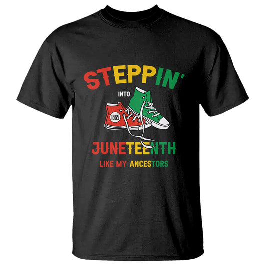 stepping-into-juneteenth-t-shirt-like-my-ancestors-sneakers-1866