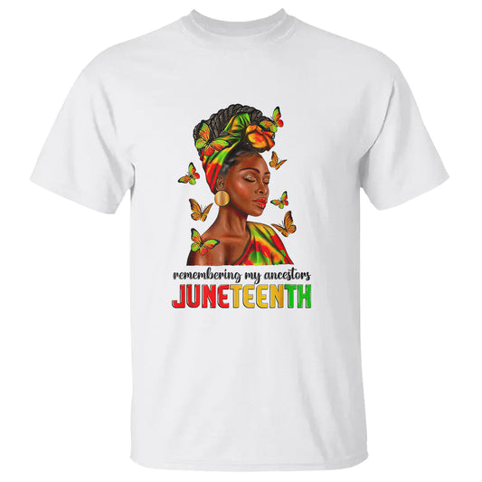 remembering-my-ancestors-juneteenth-celebrate-black-women-t-shirt-1