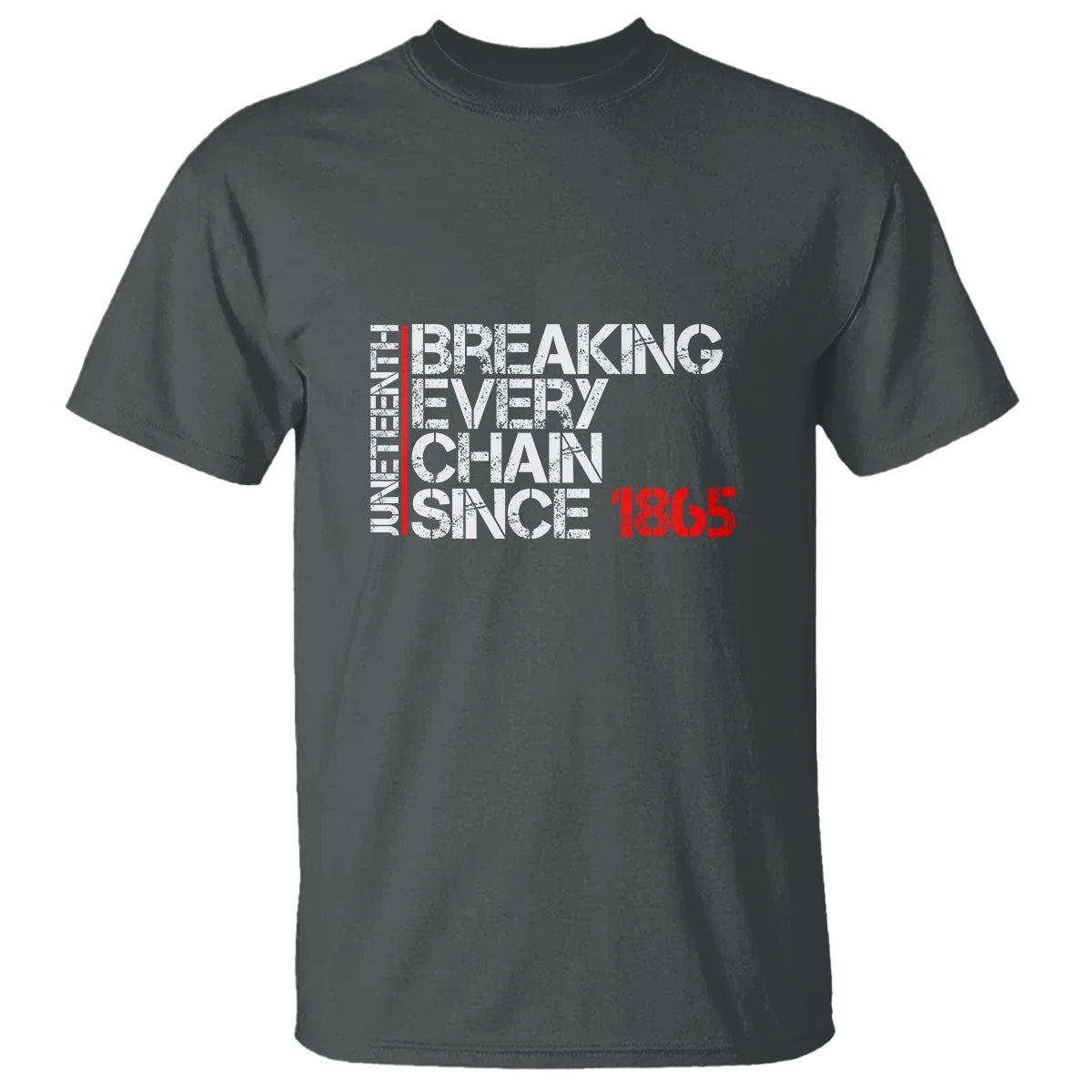 juneteenth-breaking-every-chain-t-shirt-since-1866