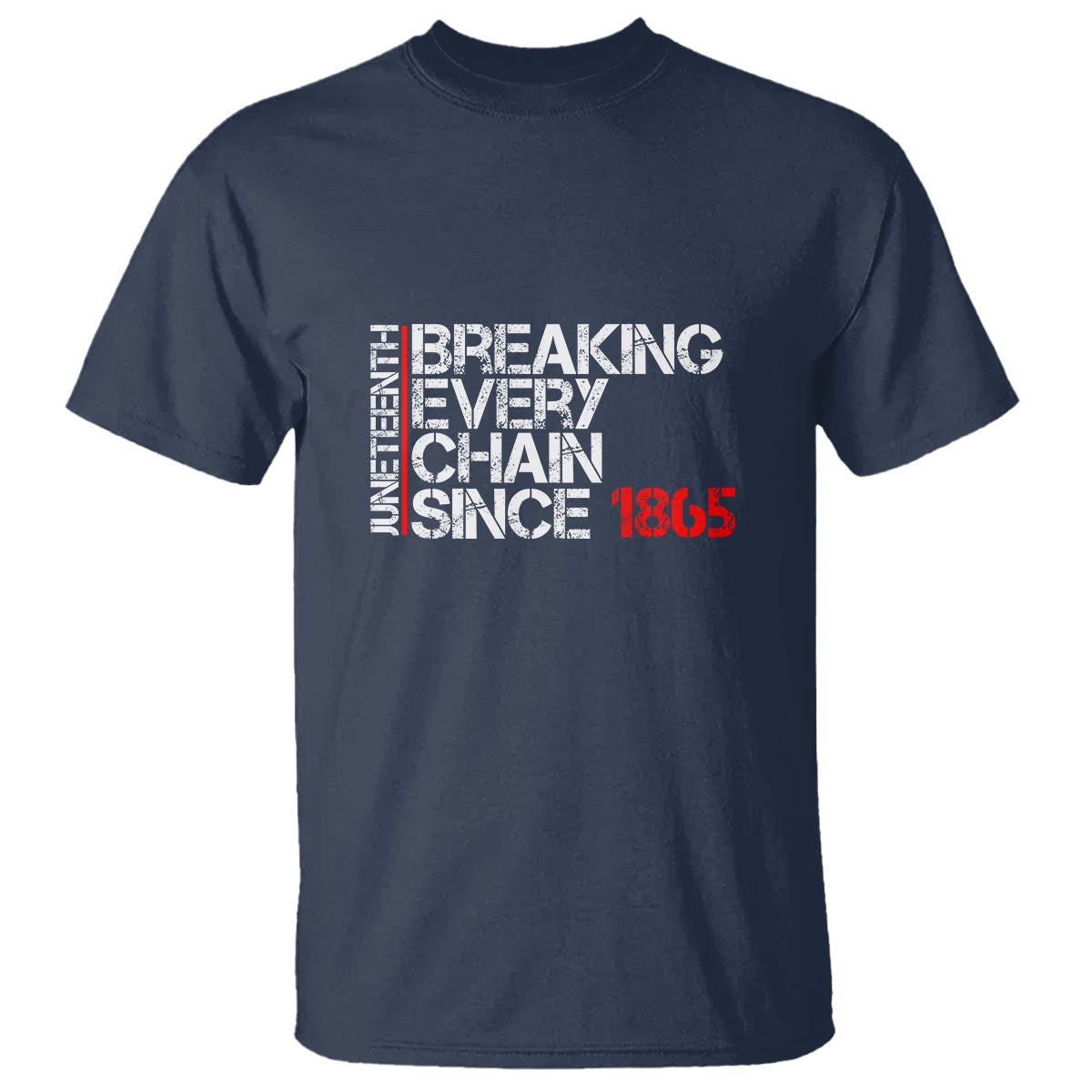 juneteenth-breaking-every-chain-t-shirt-since-1866