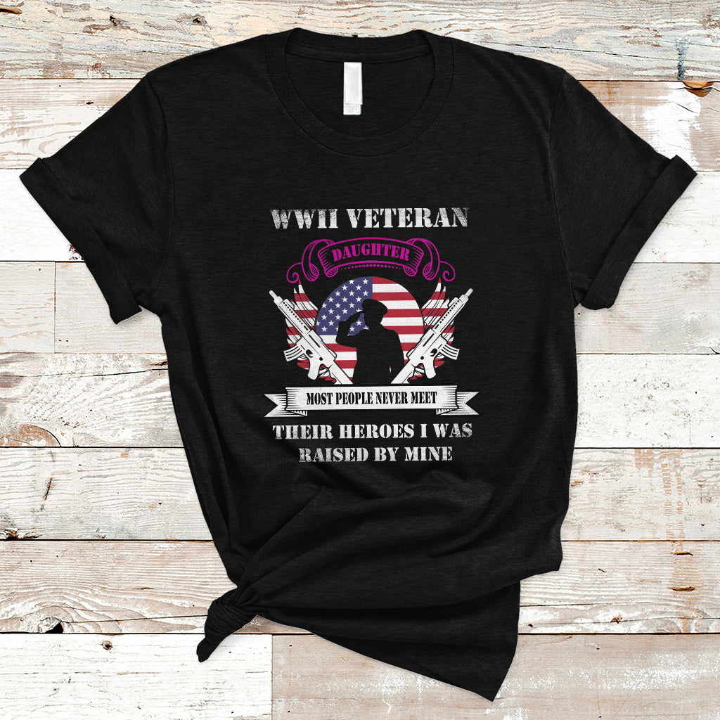 wwii-veteran-daughter-t-shirt-most-people-never-meet-their-heroes-ts01