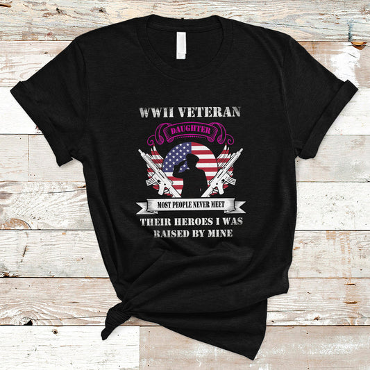 wwii-veteran-daughter-t-shirt-most-people-never-meet-their-heroes-ts01