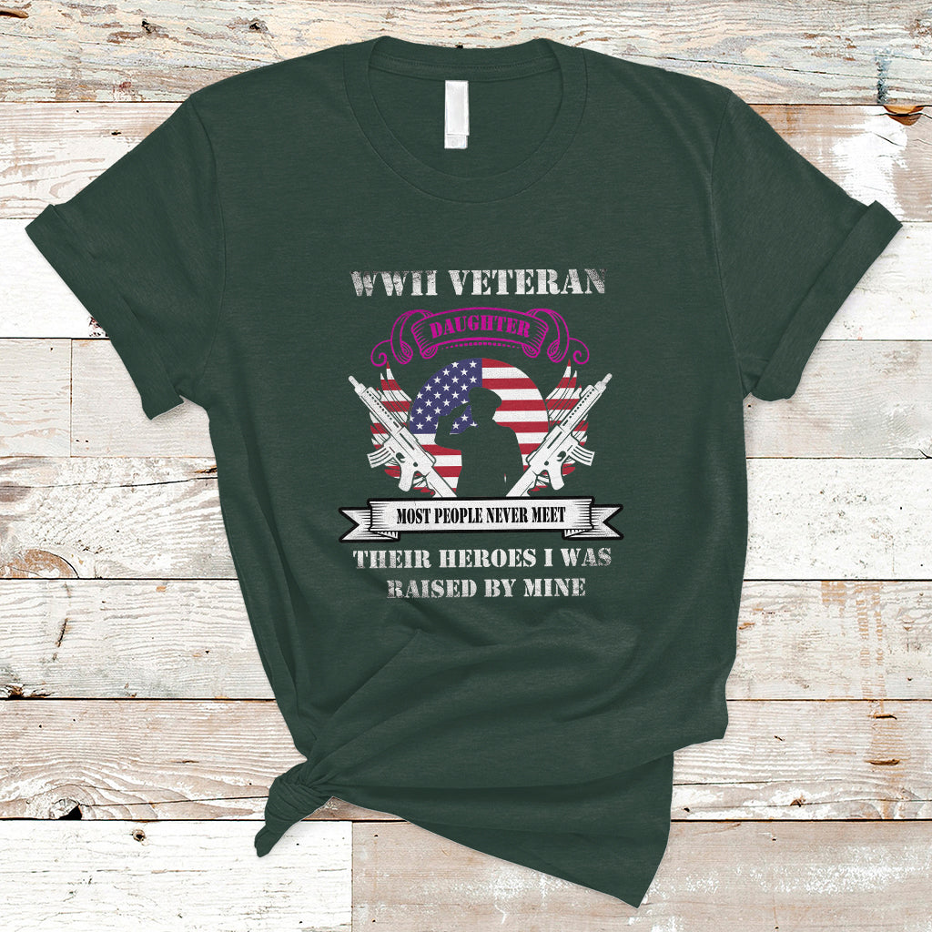 wwii-veteran-daughter-t-shirt-most-people-never-meet-their-heroes-ts01