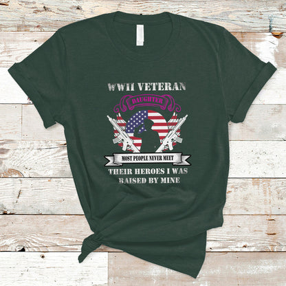 wwii-veteran-daughter-t-shirt-most-people-never-meet-their-heroes-ts01
