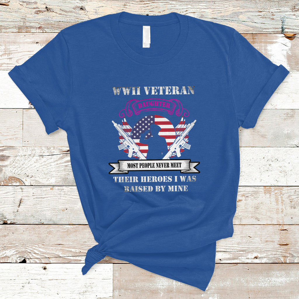 wwii-veteran-daughter-t-shirt-most-people-never-meet-their-heroes-ts01
