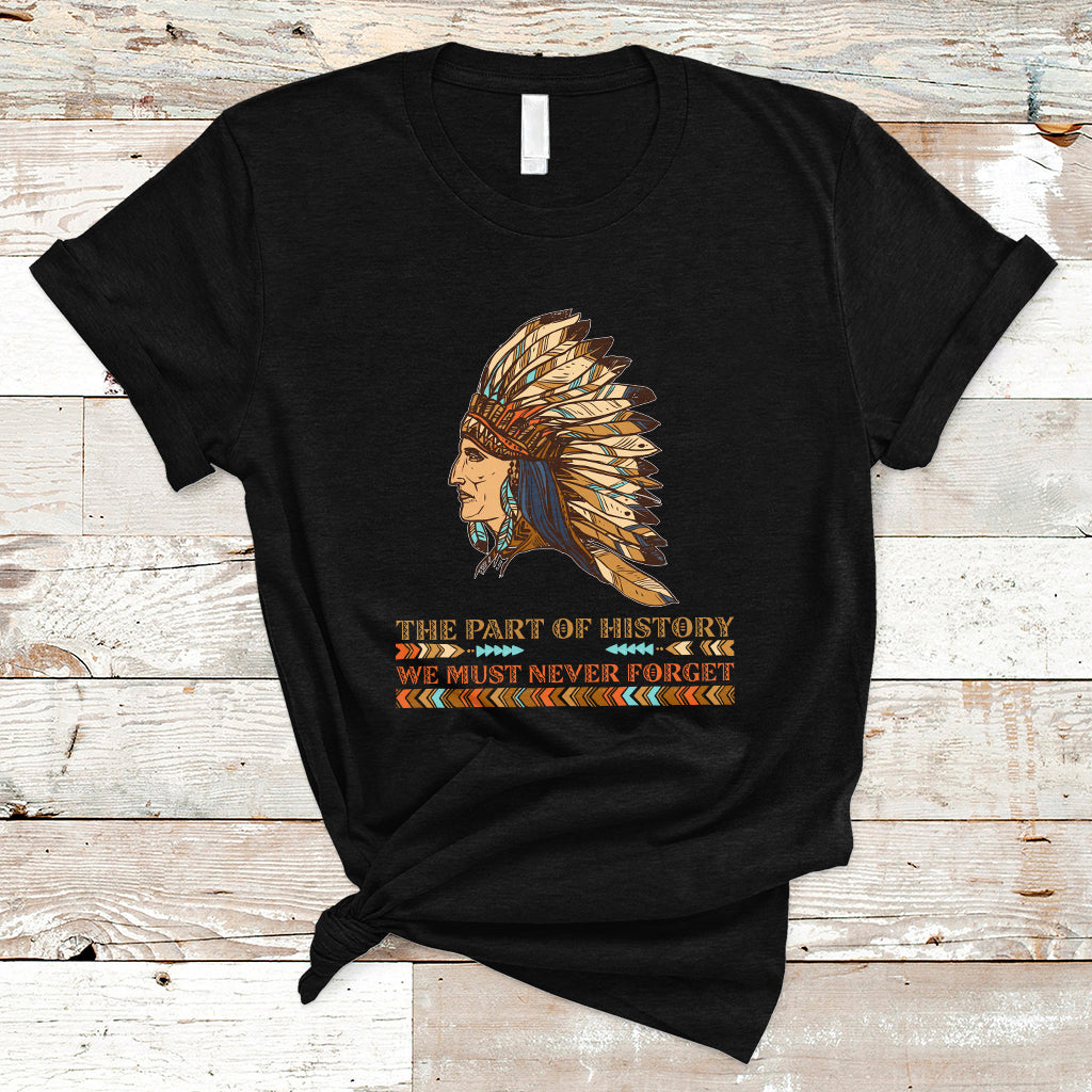 american-indian-chief-the-part-of-history-we-must-never-forget-t-shirt-ts01