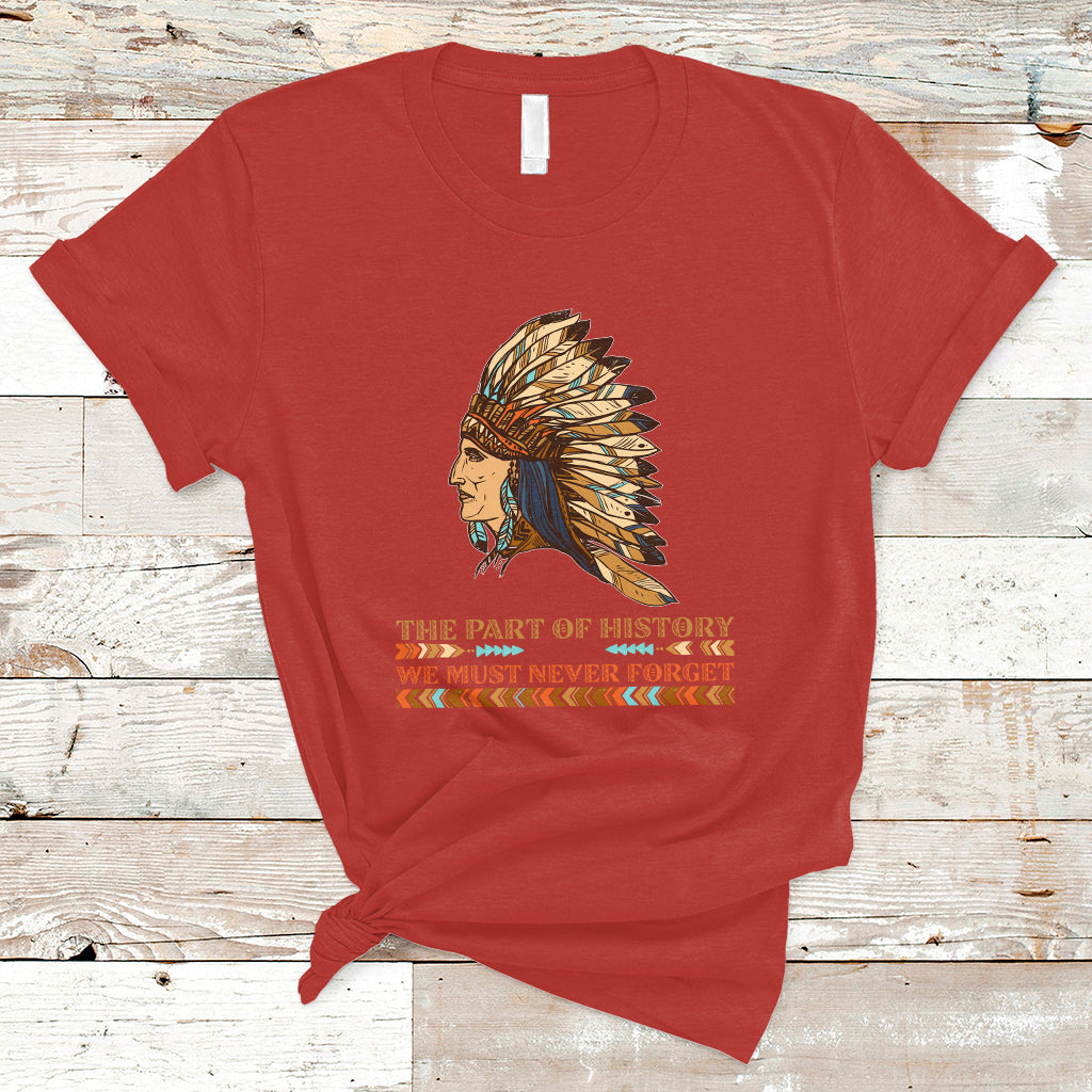 american-indian-chief-the-part-of-history-we-must-never-forget-t-shirt-ts01