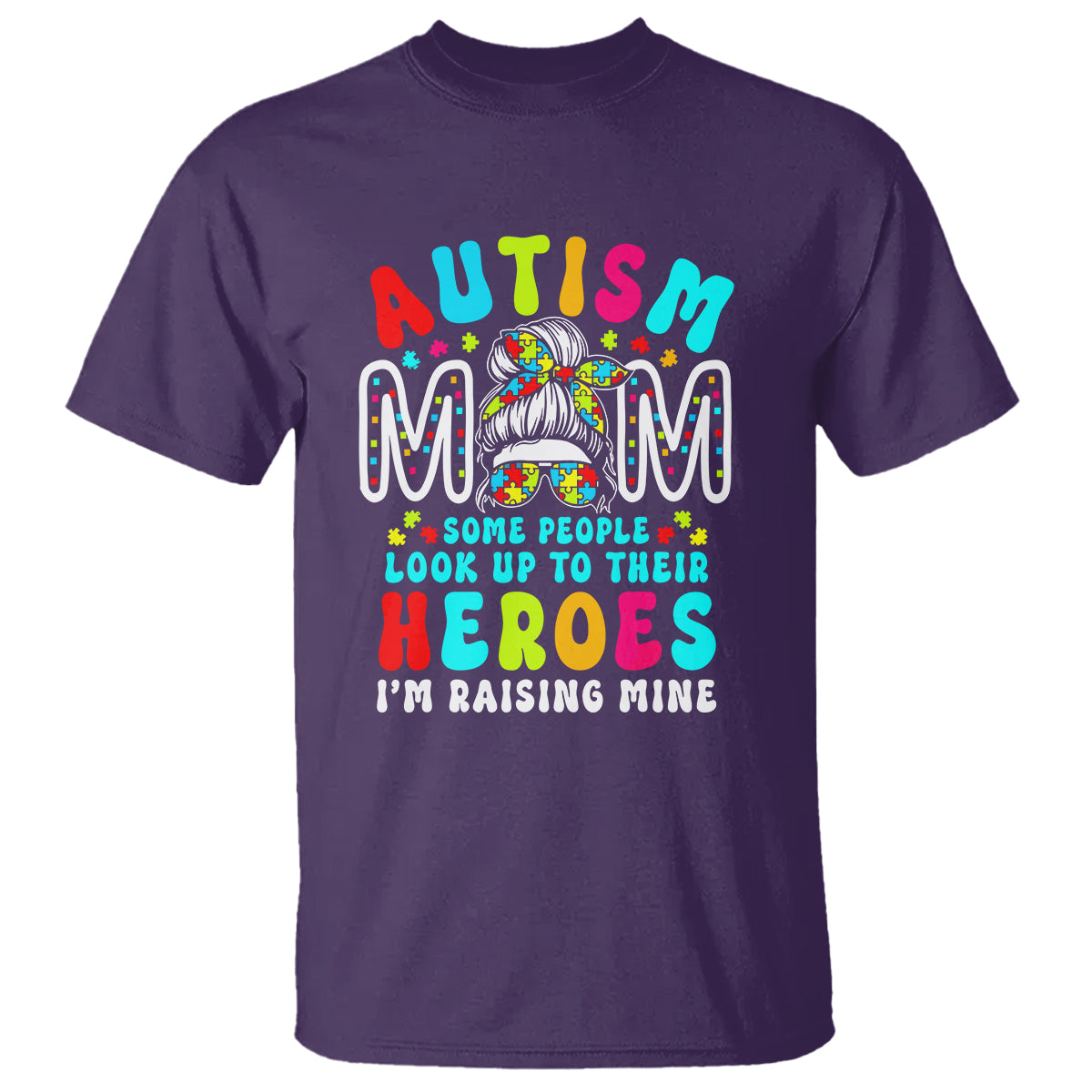 autism-mom-t-shirt-some-people-look-up-to-heroes-im-raising-mine-messy-bun-mother
