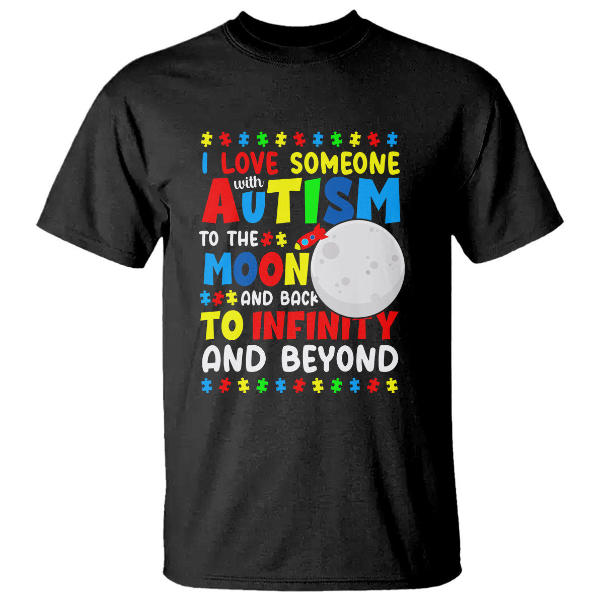 embrace-autism-t-shirt-i-love-some-with-autism-to-the-moon-and-back-to-infinity-and-beyond