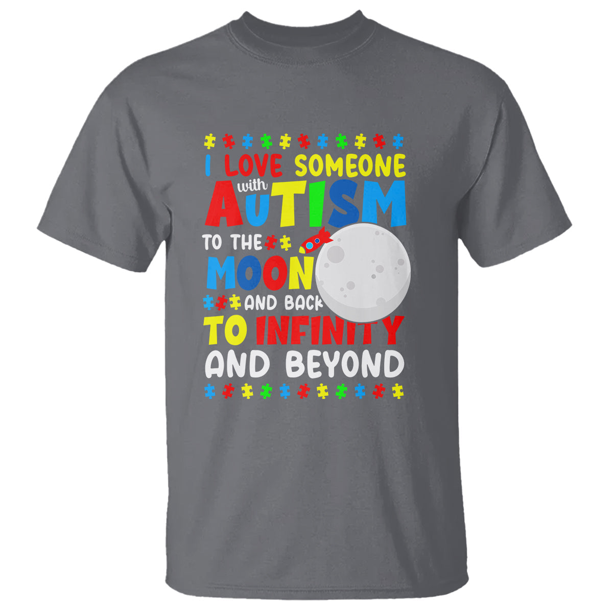 embrace-autism-t-shirt-i-love-some-with-autism-to-the-moon-and-back-to-infinity-and-beyond