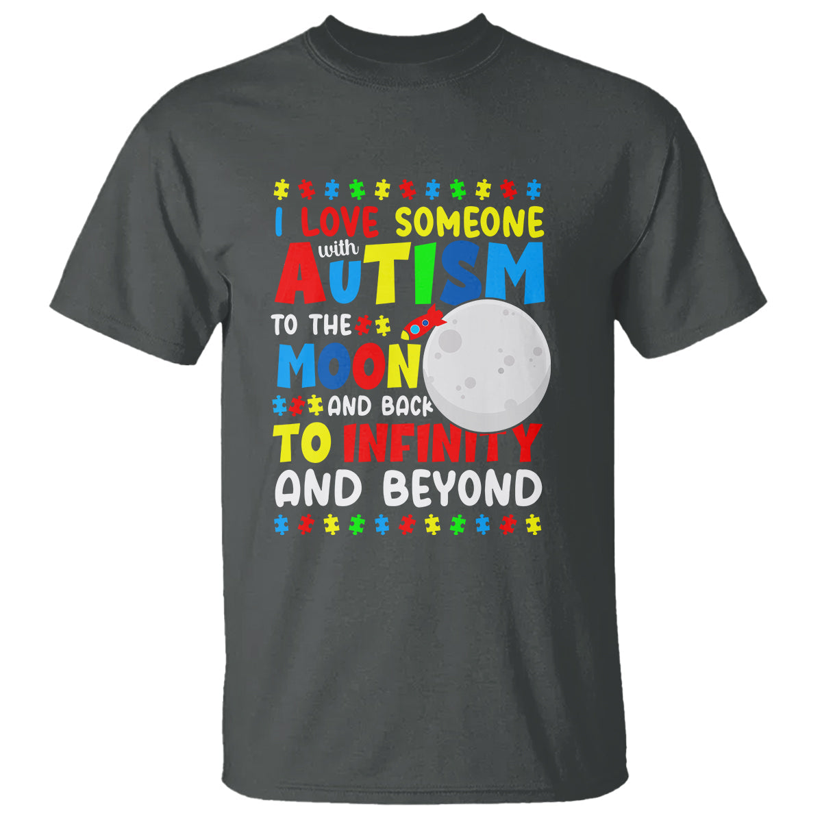 embrace-autism-t-shirt-i-love-some-with-autism-to-the-moon-and-back-to-infinity-and-beyond