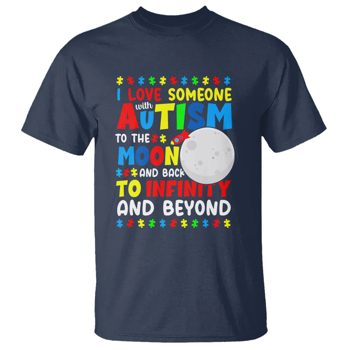 embrace-autism-t-shirt-i-love-some-with-autism-to-the-moon-and-back-to-infinity-and-beyond