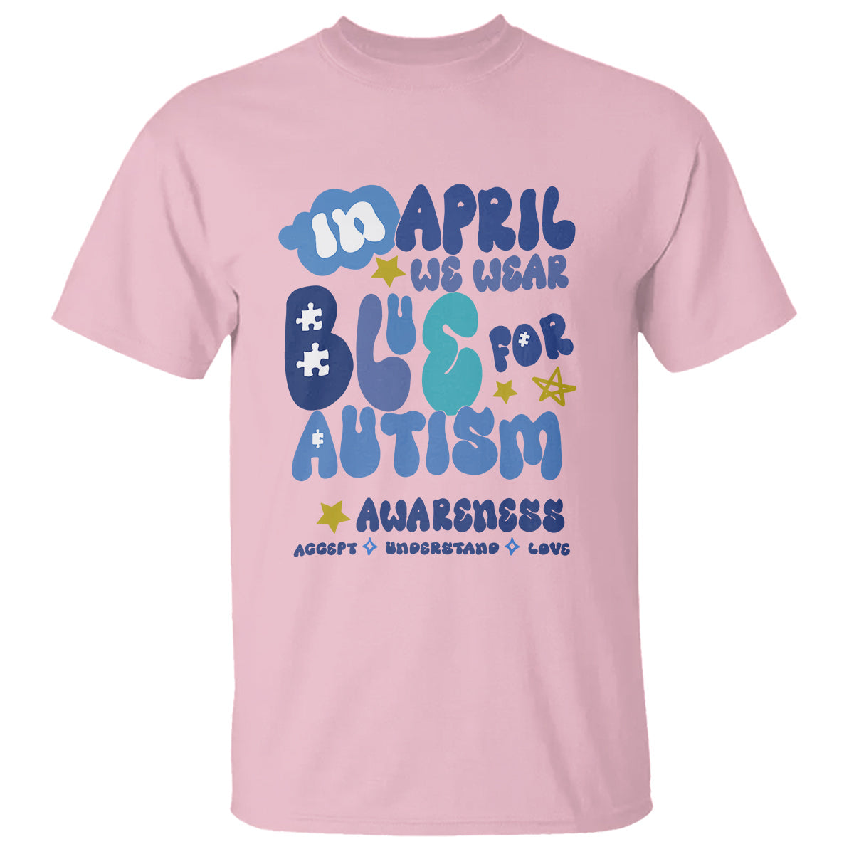 autism-awareness-t-shirt-in-april-we-wear-blue-accept-understand-love