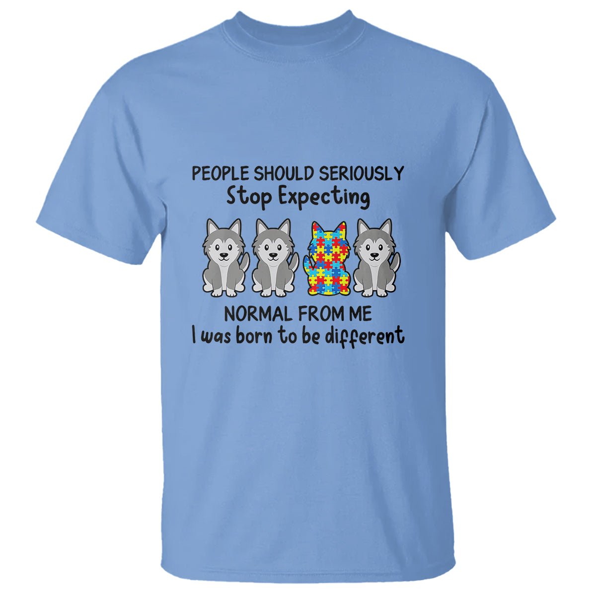 cute-dog-autism-t-shirt-people-should-seriously-stop-expecting-i-was-born-to-be-different