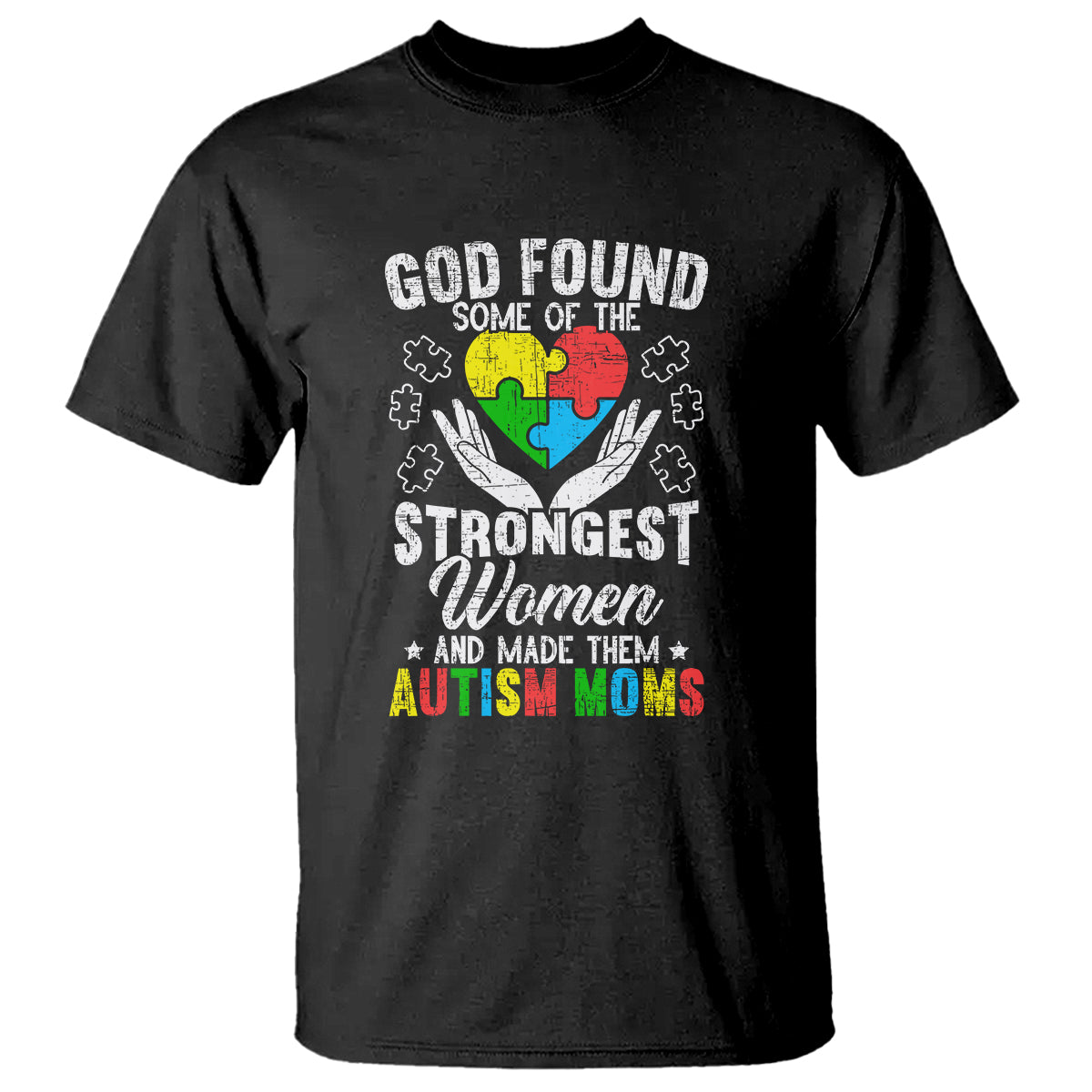 autism-mom-t-shirt-god-found-some-of-the-strongest-women