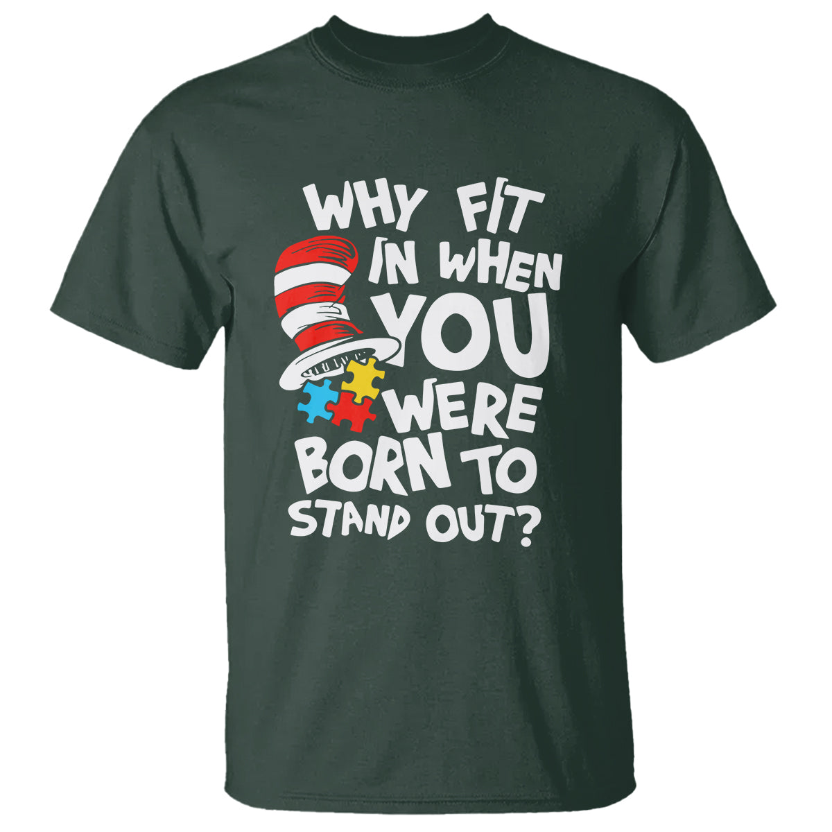 proud-autism-t-shirt-why-fit-in-when-you-were-born-to-stand-out