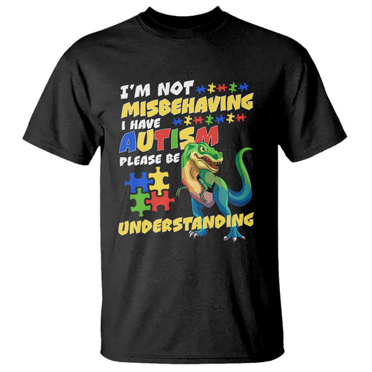 dinosaur-autism-t-shirt-im-not-misbehaving-i-have-autism-please-be-understanding