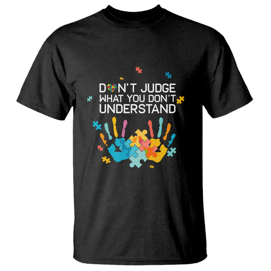 autism-awareness-t-shirt-dont-judge-what-you-dont-understand-puzzle-hand