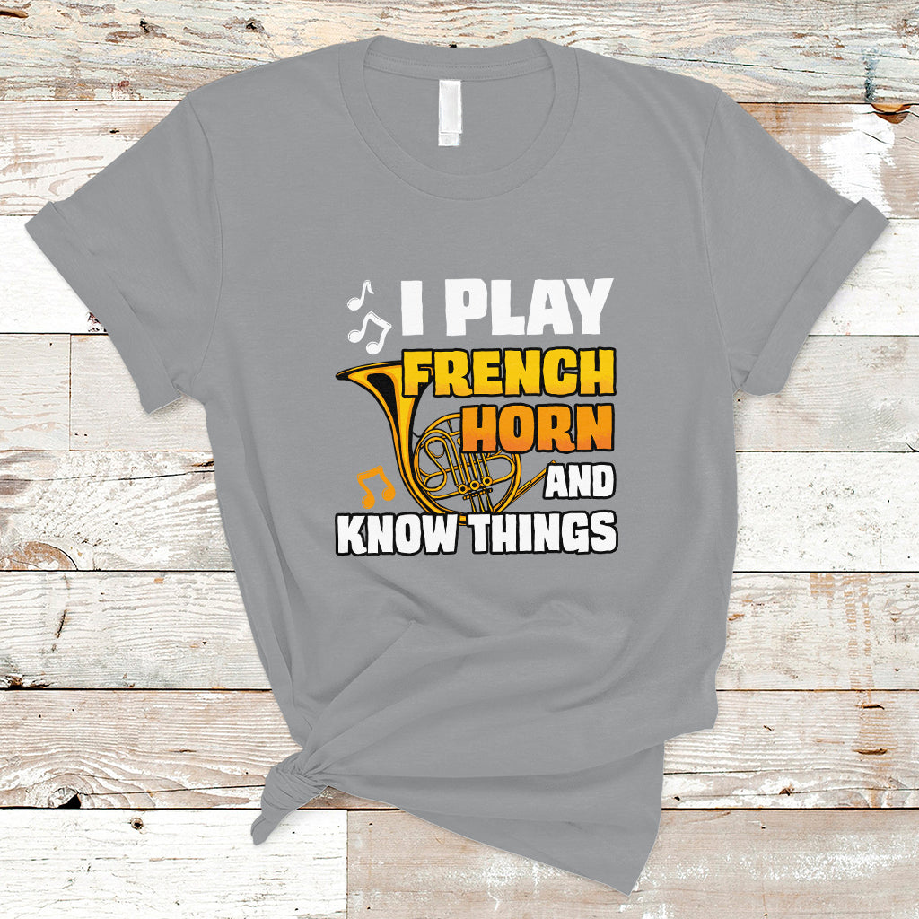 i-play-french-horn-know-things-funny-hornist-design-t-shirt-ts01-1