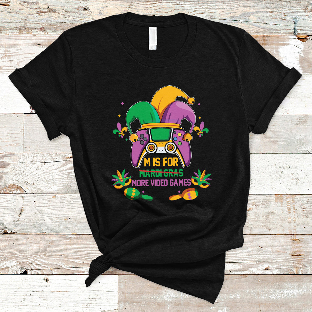 mardi-gras-t-shirt-for-video-gamer-m-is-for-more-video-games-ts01