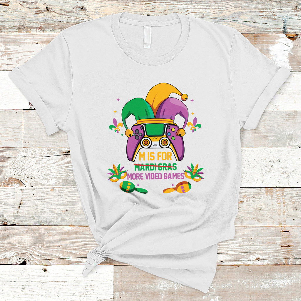 mardi-gras-t-shirt-for-video-gamer-m-is-for-more-video-games-ts01
