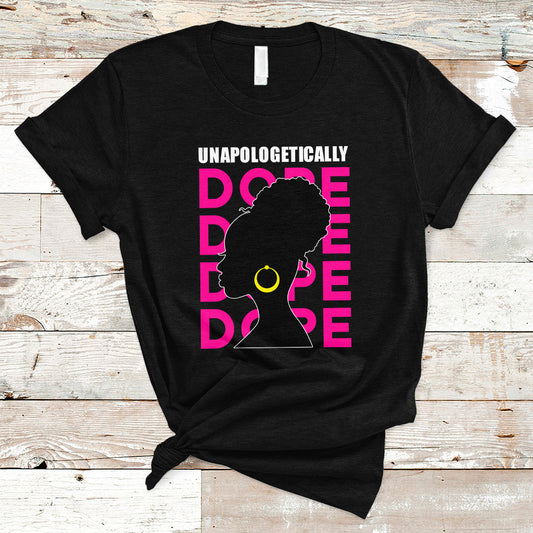 black-history-month-t-shirt-unapologetically-dope-african-american-ts01