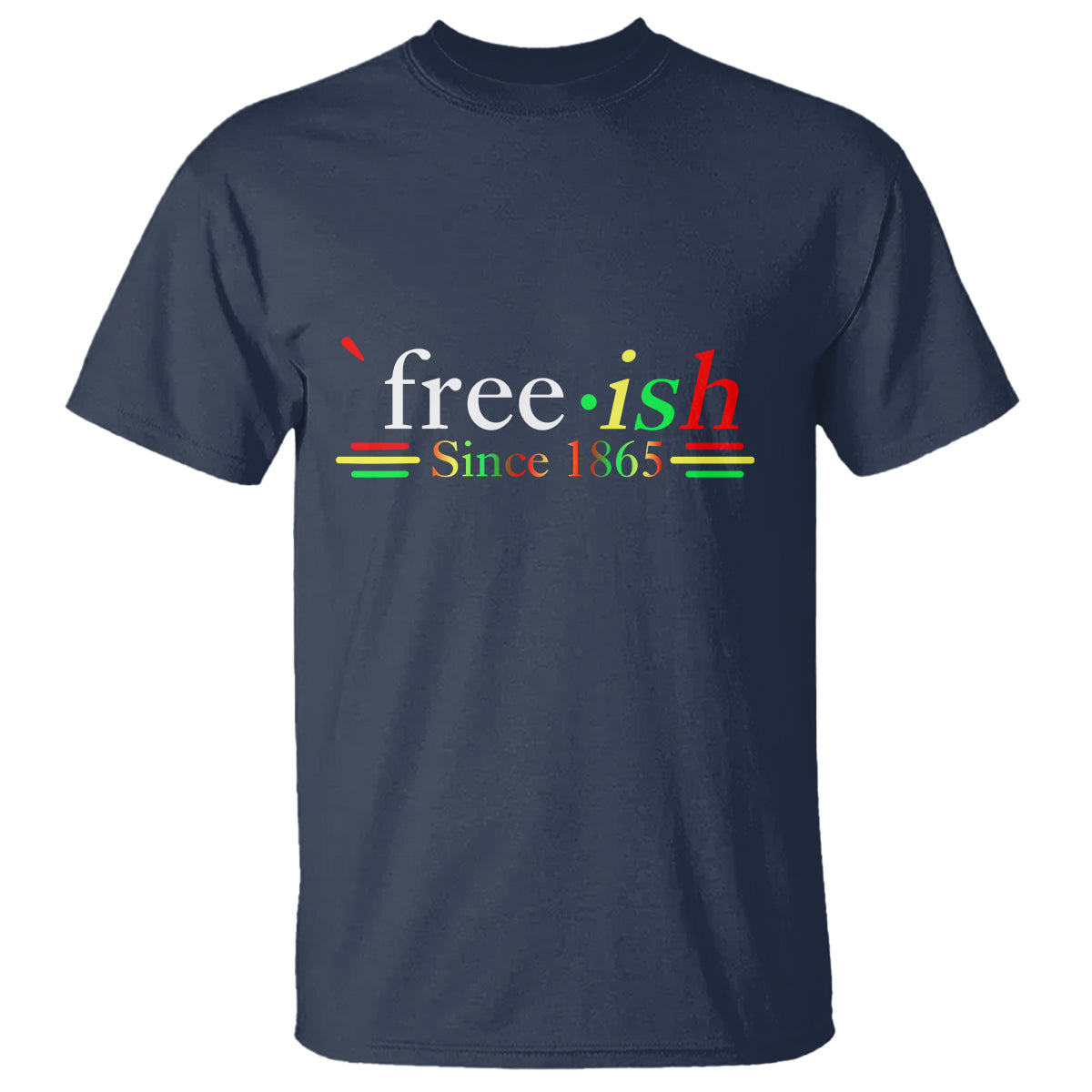 black-history-juneteenth-freedom-emancipation-free-ish-t-shirt