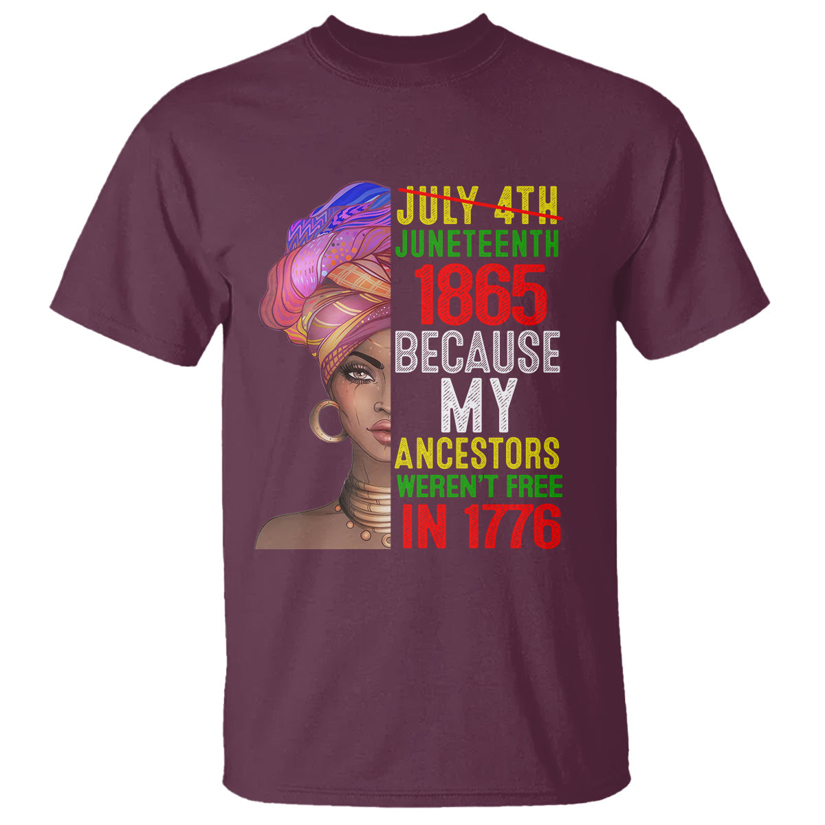black-queen-t-shirt-juneteenth-1865-because-my-ancestors-werent-free-in-1776