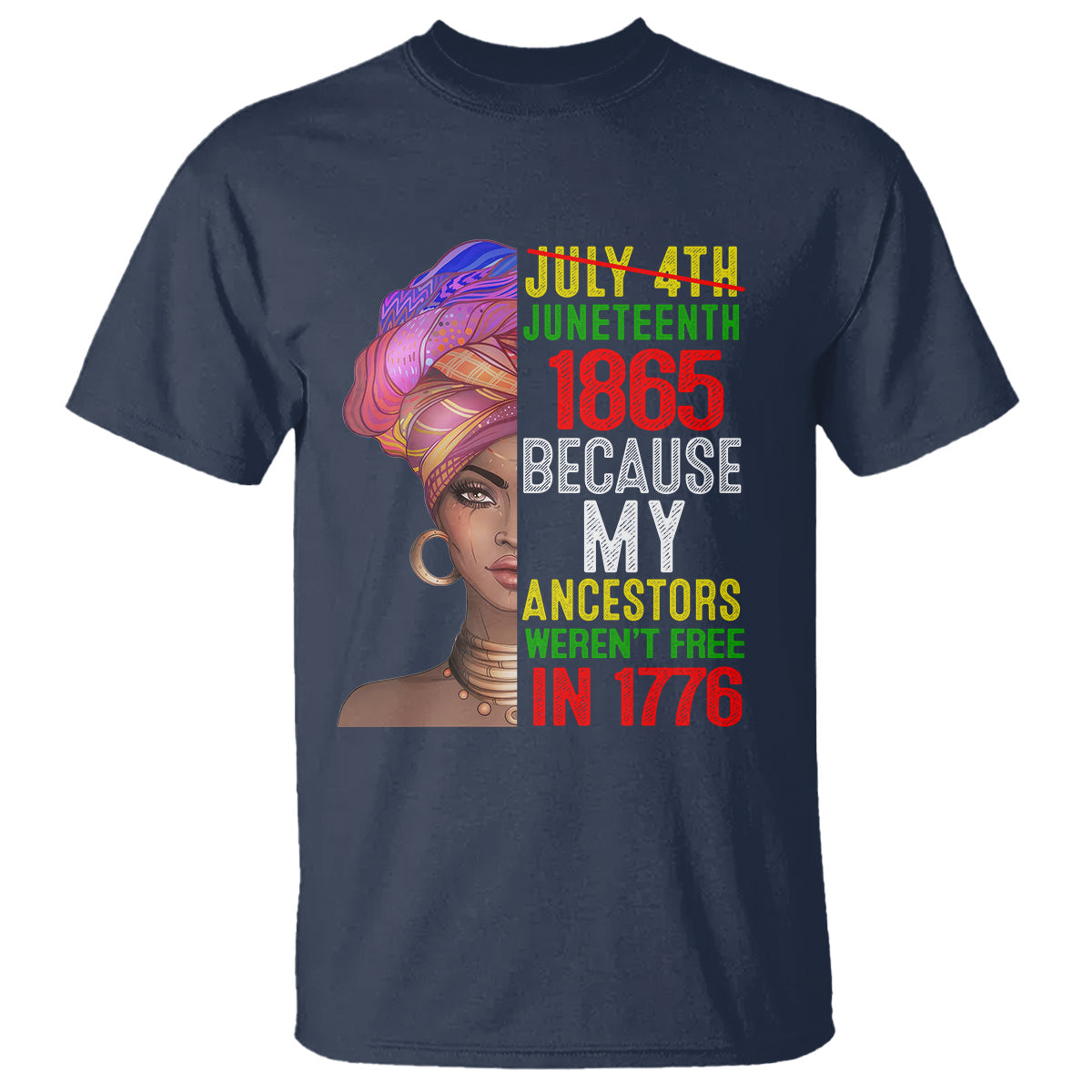 black-queen-t-shirt-juneteenth-1865-because-my-ancestors-werent-free-in-1776