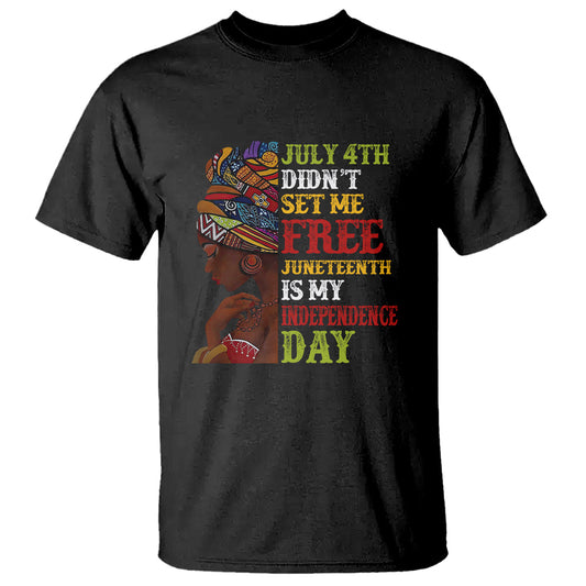 afro-woman-t-shirt-juneteenth-is-my-independence-day-not-july-4th