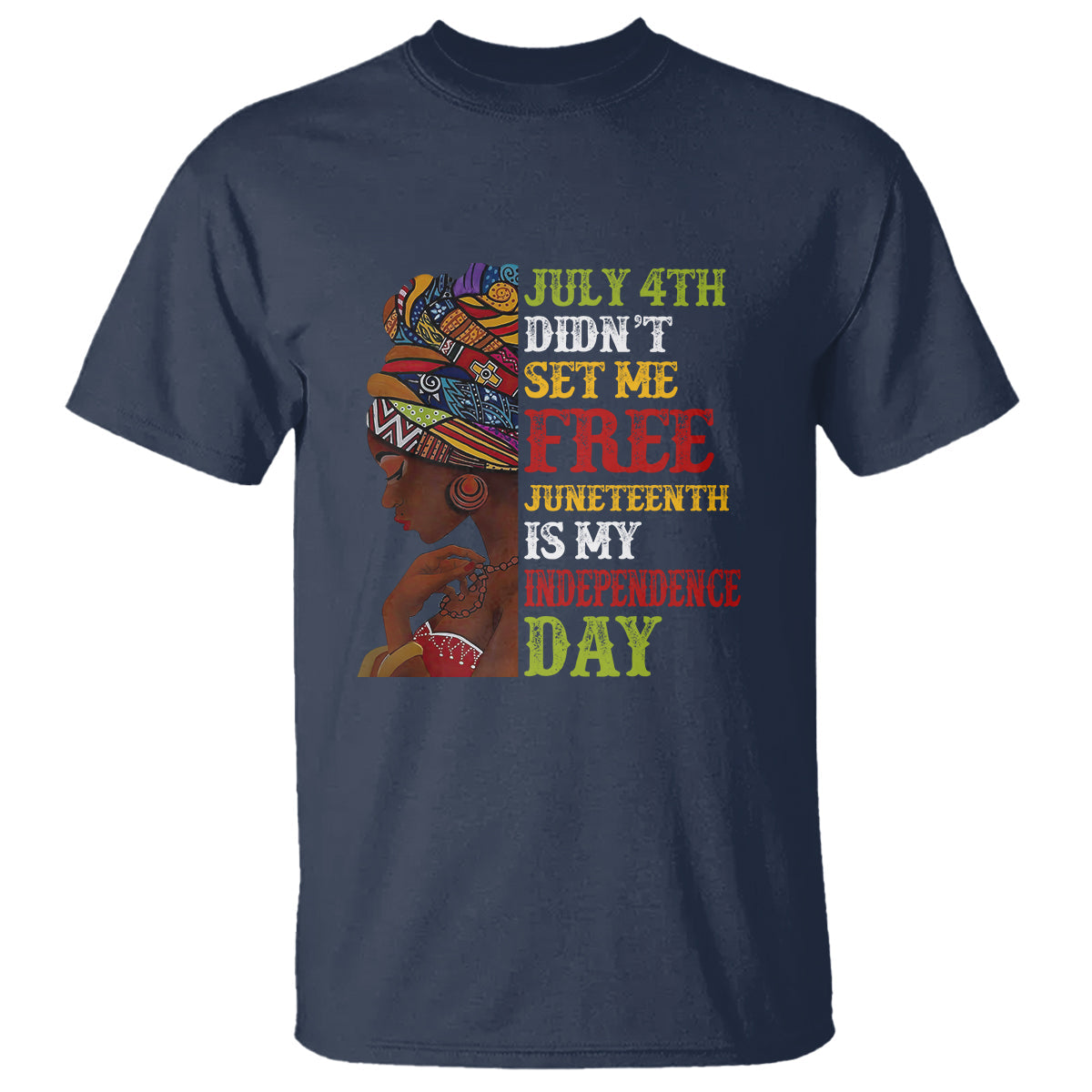 afro-woman-t-shirt-juneteenth-is-my-independence-day-not-july-4th