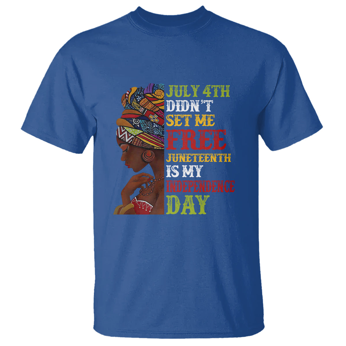 afro-woman-t-shirt-juneteenth-is-my-independence-day-not-july-4th
