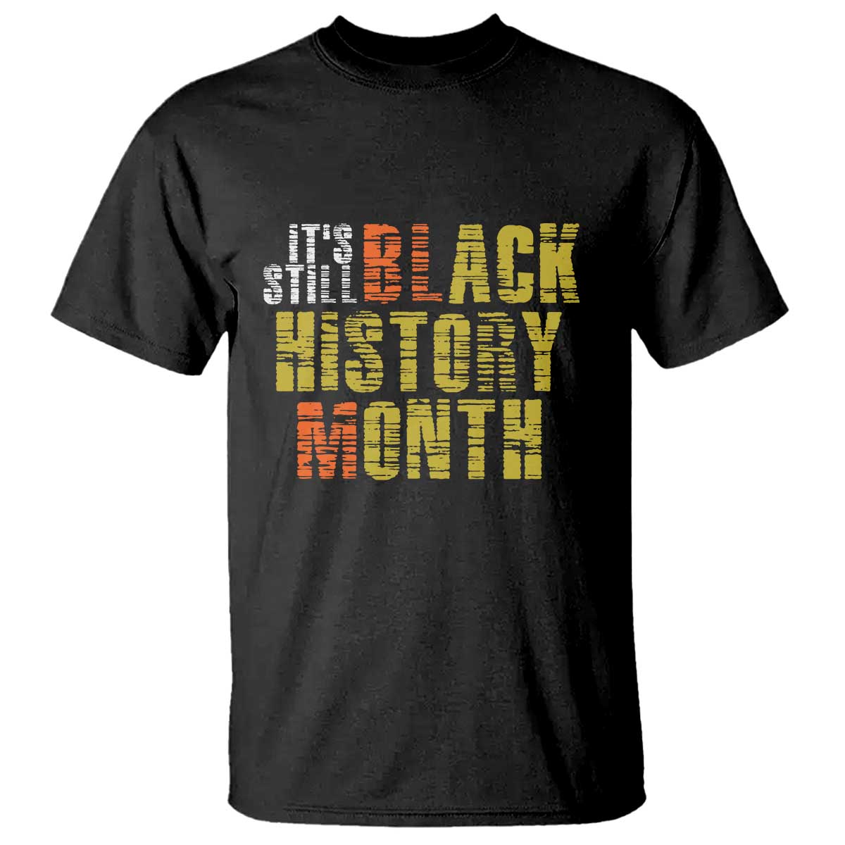 its-still-black-history-month-t-shirt