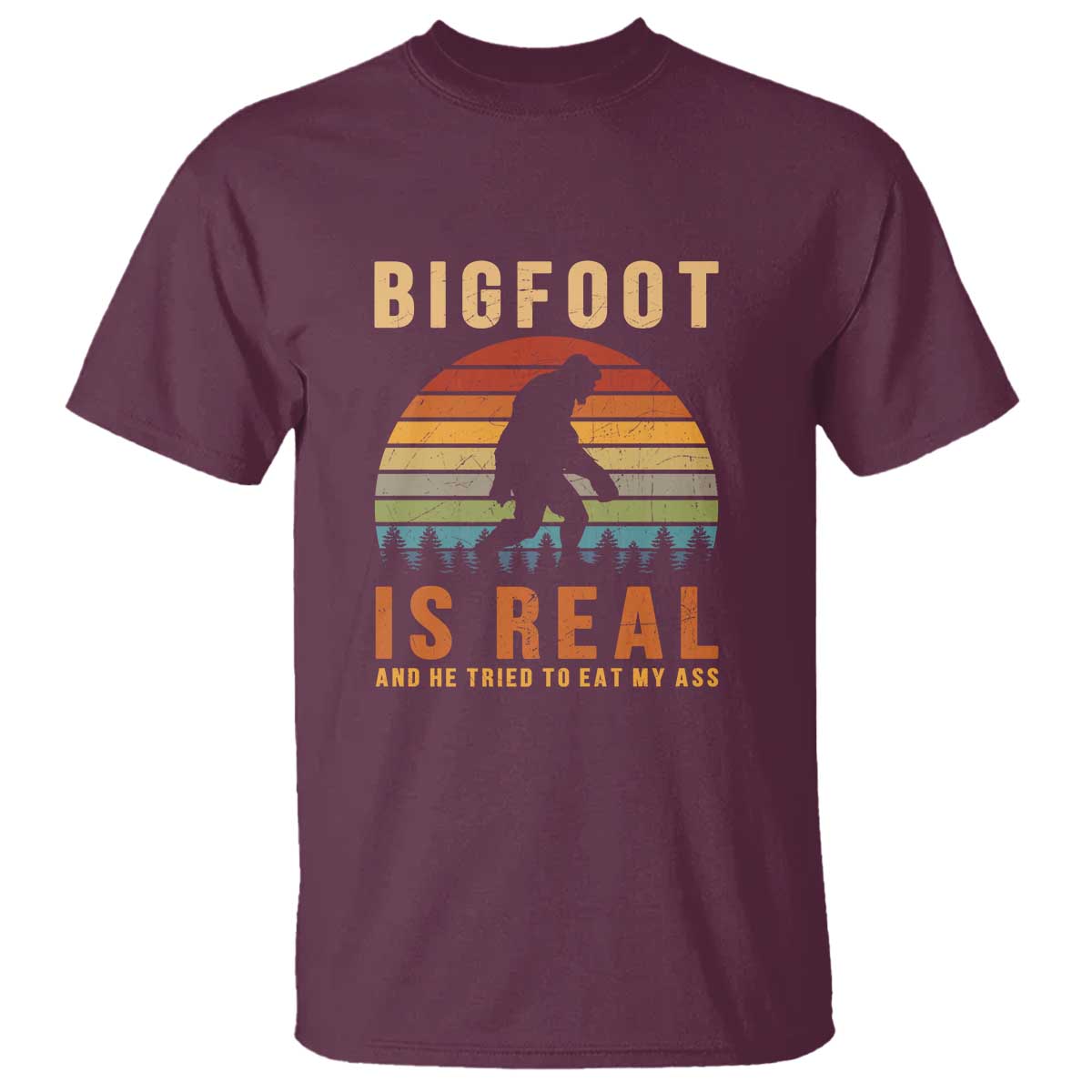 bigfoot-is-real-and-he-tried-to-eat-my-ass-funny-sasquatch-t-shirt