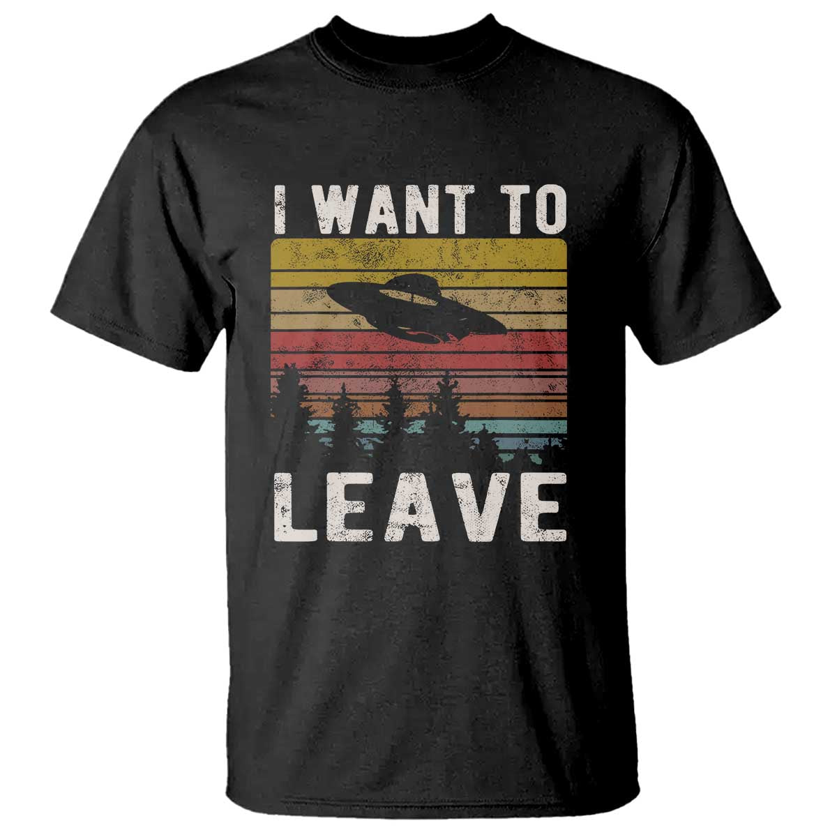 i-want-to-leave-funny-retro-novelty-alien-ufo-novelty-gift-t-shirt