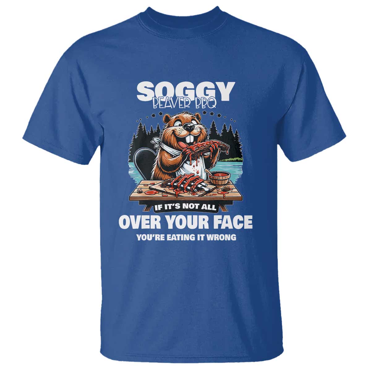 soggy-beaver-bbq-if-its-not-all-over-your-face-beaver-t-shirt
