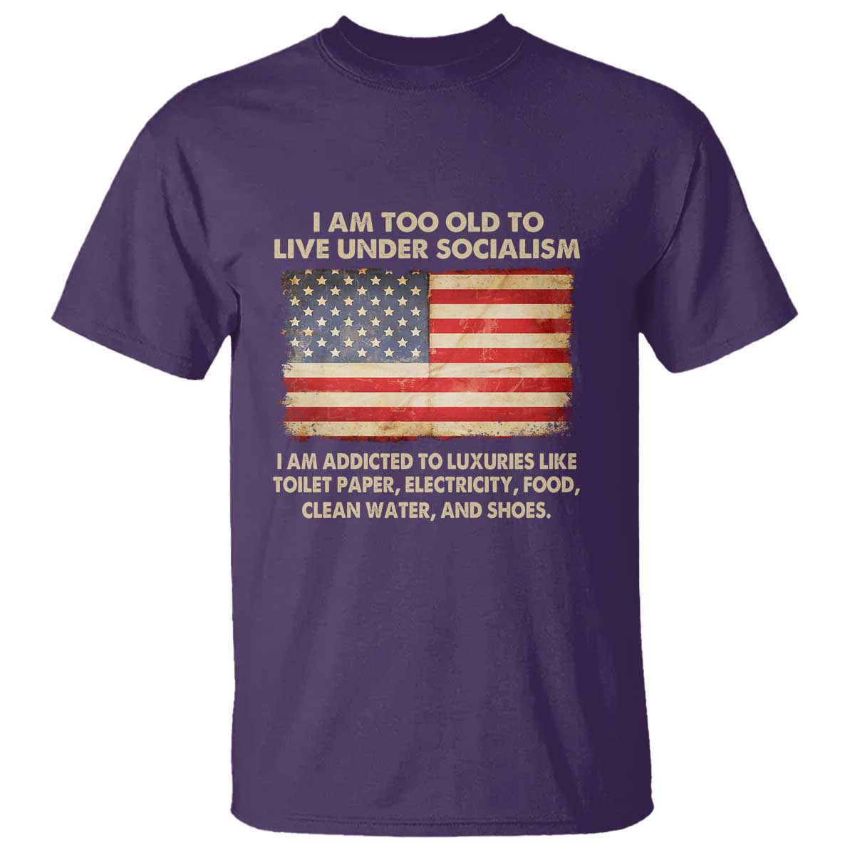 i-am-too-old-to-live-under-socialism-t-shirt